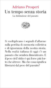 Tempo senza storia. La distruzione del pas...