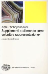 Supplementi a «Il mondo come volontà e r...