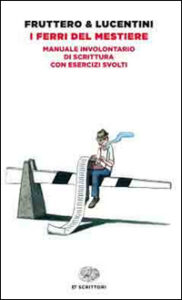 Ferri del mestiere. Manuale involontario d...