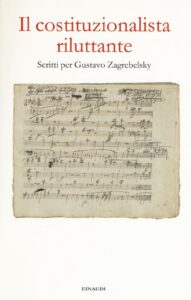 Costituzionalista riluttante. Scritti per ...