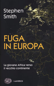 Fuga in Europa. La giovane Africa verso il vecchio continente