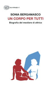 Corpo per tutti. Biografia del mestiere di...