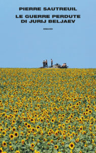 Guerre perdute di Jurij Beljaev (Le)