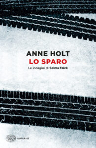 Sparo. Le indagini di Selma Falck (Lo). Vo...