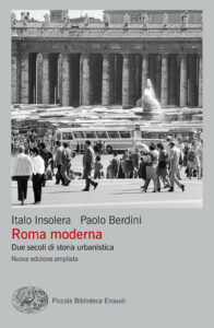 Roma moderna. Due secoli di storia urbanis...
