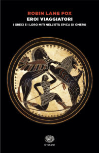 Eroi viaggiatori. I greci e i loro miti ne...