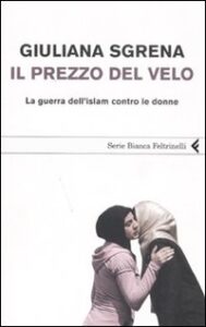 Prezzo del velo. La guerra dell'Islam cont...