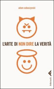 Arte di non dire la verità (L')