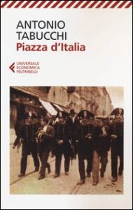 Piazza d'Italia. Favola popolare in tre tempi, un epilogo e un'appendice