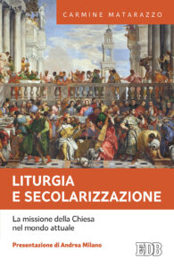 Liturgia e secolarizzazione. La missione d...
