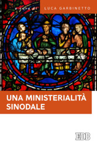 Ministerialità sinodale. Diaconato e matr...