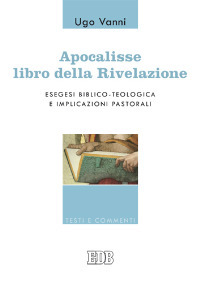 Apocalisse, libro della Rivelazione. Esege...