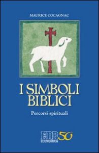 Simboli biblici. Percorsi spirituali (I)