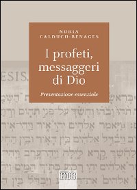 Profeti, messaggeri di Dio. Presentazione ...