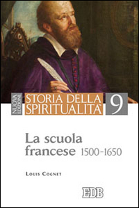 Storia della spiritualità. Vol. 9: La scu...