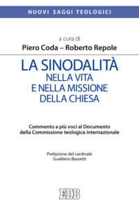 Sinodalità nella vita e nella missione della Chiesa. Commento a più voci al documento della Commissione Teologica Internazionale (La)