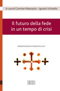 Futuro della fede in un tempo di crisi (Il...