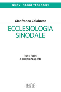 Ecclesiologia sinodale. Punti fermi e ques...