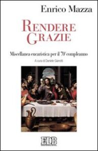 Rendere grazie. Miscellanea eucaristica pe...