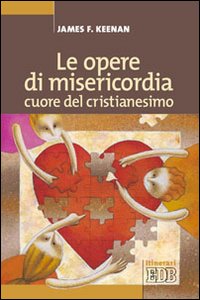 Opere di misericordia cuore del cristianes...