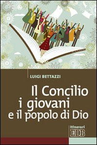 Concilio, i giovani e il popolo di Dio (Il...