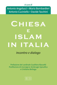 Chiesa e Islam in Italia. Incontro e dialo...