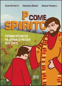 P come Spirito. Itinerario catechistico pe...