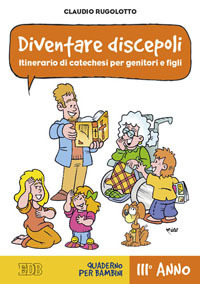 Diventare discepoli. Itinerario di cateche...