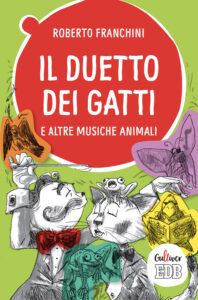 Duetto dei gatti e altre musiche animali. ...