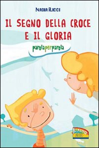 Segno della croce e il Gloria. Parola per ...