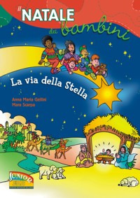 Via della stella. Il Natale dei bambini (L...