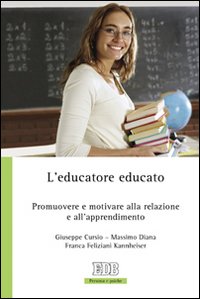 Educatore educato. Promuovere e motivare a...