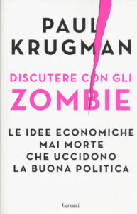 Discutere con gli zombie. Le idee economic...