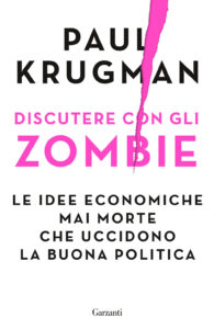 Discutere con gli zombie. Le idee economic...