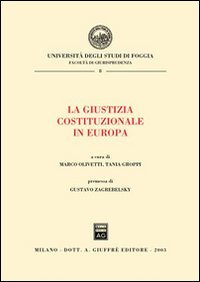 Giustizia costituzionale in Europa (La)