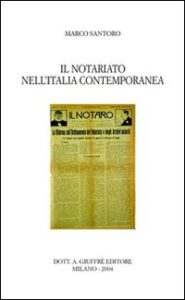 Notariato nell'Italia contemporanea (Il)