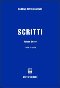 Scritti. Vol. 6: 1970-1976