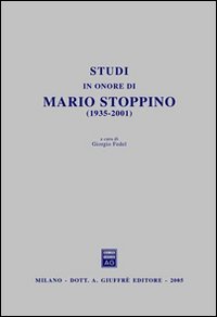 Studi in onore di Mario Stoppino (1935-200...