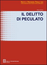 Delitto di peculato (Il)