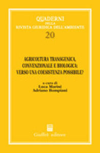 Agricoltura transgenica, convenzionale e biologica: verso una coesistenza possibile? Atti del 1° Convegno internazionale di studi (Roma, 2 marzo 2005)