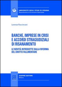 Banche, imprese in crisi e accordi stragiu...