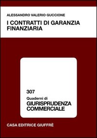 Contratti di garanzia finanziaria (I)