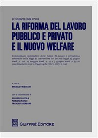 Riforma del lavoro pubblico e privato e il...