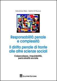 Responsabilità penale e complessità. Il ...