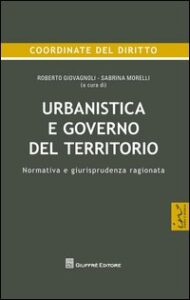Urbanistica e governo del territorio. Norm...