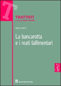 Bancarotta e i reati fallimentari (La)