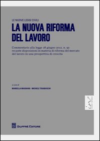 Nuova riforma del lavoro (La)