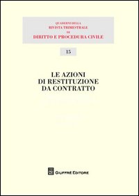 Azioni di restituzione da contratto (Le)