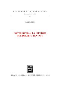 Contributo alla riforma del delitto tentat...