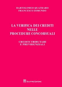 Verifica dei crediti nelle procedure concorsuali. Crediti tributari e previdenziali (La)